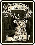 RAHMENLOS Deko Blechschild als Geschenk für Jäger - Hier wohnt EIN Jäger mit der Beute seines Leb