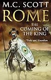 Rome: The Coming of the King (Rome 2): A compelling and gripping historical adventure that will keep you turning page after pag