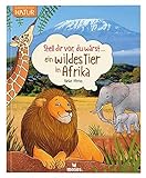 Stell dir vor, du wärst...ein wildes Tier in Afrika | Spannendes Tierbuch für Kinder ab 5 J