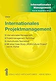 Internationales Projektmanagement. Internationales Management. Projektmanagement-Techniken. Interkulturelle Teamarbeit. Mit einer Case Study 'Multi-Cultural Project' von M. Park