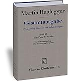 Gesamtausgabe 4. Abt. Bd. 85: Vom Wesen der Sprache. Die Metaphysik der Sprache und die Wesung des Wortes. Zu Herders Abhandlung 'Über den Ursprung der Sprache'