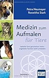 Medizin zum Aufmalen für Tiere: Geliebte Tiere ganzheitlich heilen - ungeliebte T