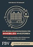 Die besten Steuerstrategien für Immobilieninvestoren: Wie du mit Immobilien dein Einkommen steigerst und Steuern sp