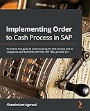 Implementing Order to Cash Process in SAP: An end-to-end guide to understanding the OTC process and its integration with SAP CRM, SAP APO, SAP TMS, and SAP LES