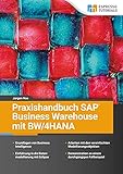 Praxishandbuch SAP Business Warehouse mit BW/4HAN