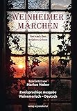 Weinheimer Märchen frei nach den Brüdern Grimm: Zweisprachige Ausgabe Woinemerisch – D