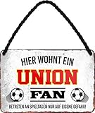 Blechschilder HIER WOHNT EIN Union Fan Hängeschild für Fußball Begeisterte Deko Artikel Schild Geschenkidee 18x12