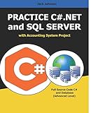 Practice C#.NET and SQL SERVER with Accounting System Project: FULL Source Code C# and Database - Advanced L