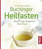 Buchinger Heilfasten: Mein 7-Tage-Programm für zu H