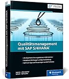 Qualitätsmanagement mit SAP S/4HANA: Der QM-Bestseller jetzt auch zu SAP S/4HANA! Umfassend, praxisnah, aktuell (SAP PRESS)