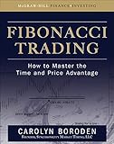 Fibonacci Trading: How to Master the Time and Price Advantag