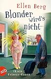 Blonder wird's nicht: (K)ein Friseur-Roman (atb 3190)