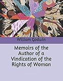 Memoirs of the Author of A Vindication Of The Rights Of Woman illustrated (English Edition)