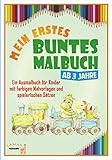 Mein erstes buntes Malbuch ab 3 Jahre: Ein Ausmalbuch für Kinder mit farbigen Malvorlagen und spielerischen Sätzen. Freundliche Motive zur idealen ... von Fähigkeiten. 3 / 4 / 5 / 6 / 7 J