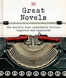 Great Novels: The World's Most Remarkable Fiction Explored and Explained (DK Great)