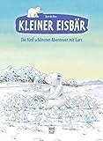 Kleiner Eisbär: Die fünf schönsten Abenteuer mit Lars (Der kleiner Eisbär)