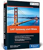 SAP Gateway und OData: Schnittstellenentwicklung für SAP Fiori, SAPUI5, HTML5, Windows u.v.m. (SAP PRESS)
