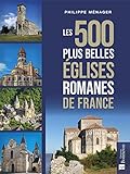 Les 500 plus belles églises romanes de F