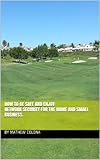 HOW TO BE SAFE AND ENJOY: NETWORK SECURITY FOR THE HOME AND SMALL BUSINESS. (English Edition)