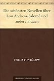 Die schönsten Novellen über Lou Andreas-Salomé und andere F