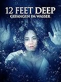 12 Feet Deep: Gefangen im Wasser [dt./OV]