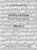 Bornmann: Altblockflöte für Erwachsene, Bd. 1