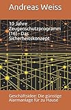 10 Jahre Zeugenschutzprogramm Das Sicherheitskonzept: Geschäftsidee: Die günstige Alarmanlage für zu H