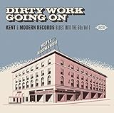 Dirty Work Going on-Kent & Modern Records Vol.1