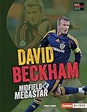 David Beckham: Midfield Megastar (Epic Sports Bios (Lerner ™ Sports)) (English Edition)