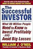 The Successful Investor: What 80 Million People Need to Know to Invest Profitably and Avoid Big L