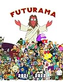 Futurama Calendar 2021-2022: 16-Month September 2021 To December 2022 Monthly Planner For Home, Office Supp
