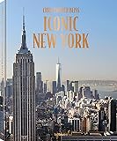 Iconic New York - Eine fotografische Hommage an eine der großartigsten Städte der Welt in einer aktualisierten Neuauflage (Deutsch, Englisch, Französisch) - 22,3x28,7 cm, 252 Seiten: Expanded E