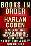 Harlan Coben Books in Order: Myron Bolitar series, Mickey Bolitar series, all short stories, standalone novels, and nonfiction, plus a Harlan Coben biography. (English Edition)