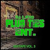 DJ Lazo Presents Plug Ties Ent Mixtape, Vol. 3 [Explicit]