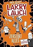 Larry Lauch zerstört alles (Band 3): Lustiger Comic-Roman für Jungen und Mädchen ab 9 J