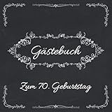 Gästebuch zum 70. Geburtstag: Edles Gästebuch zum 70. Geburtstag im Vintage-Look als schöne Geschenkidee im Format: ca. 21 x 21 cm, mit 100 Seiten für ... herzliche Botschaften der Geburtstagsg