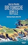 Bretonische Idylle: Kommissar Dupins zehnter Fall (Kommissar Dupin ermittelt, Band 10)