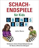 Schachendspiele fur Kids Ubungsbuch (Schach fur Kids)