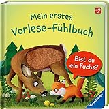 Mein erstes Vorlese-Fühlbuch: Bist du ein Fuchs?