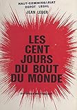 Les cent jours du bout du monde: Autopsie d'une tragédie (French Edition)