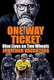 One Way Ticket: Nine Lives on Two Wheels (English Edition)