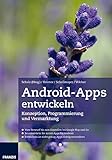Android-Apps entwickeln: Konzeption, Programmierung und Vermarktung (Professional Series)