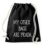 My Other Bags Are Prada Gym Bag Turnbeutel Rucksack Sport Hipster Style in 8 Farben, Farbe:Schw