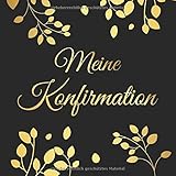 Meine Konfirmation: Gästebuch Erinnerungsbuch Album - Edel Geschenkidee zum Eintragen und Ausfüllen von Glückwünschen für den Konfirmand / ... Geschenk; Motiv: Schwarz Gold B