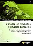 Conocer los productos y servicios bancarios : productos de tesorería, de inversión, de financiación leasing, factoring, renting, tarj