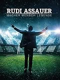 Rudi Assauer - Macher. Mensch. Leg