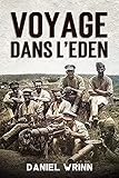 Voyage dans l'Eden: Aventures de la Première Guerre mondiale dans le corps des mitrailleurs de Mésopotamie (La Grande Guerre Série) (French Edition)