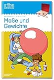 LÜK-Übungshefte: LÜK: 4./5./6. Klasse - Mathematik: Maße und Gewichte (LÜK-Übungshefte: Mathematik)