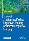StaKogT - Stadienspezifisches kognitives Training bei leichter kognitiver Störung (Psychotherapie: Manuale)