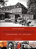 Neubrandenburg 1960-1990, Bd. 2. Bitte noch eine rote B